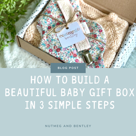 How to Build a Beautiful Baby Gift Box in 3 Simple Steps