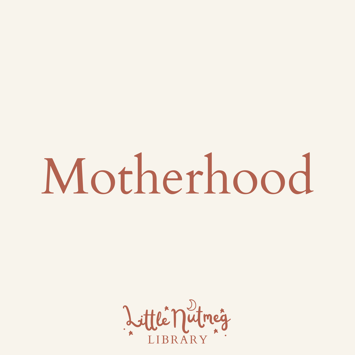 Motherhood