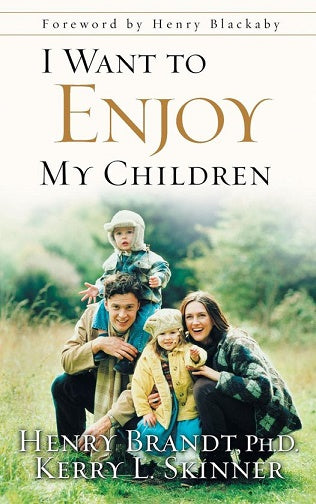 I want to enjoy my children : Biblical principles for parenting