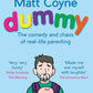 Dummy: The Comedy and Chaos of Real-Life Parenting