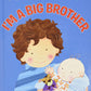 I'm a Big Brother (New Sibling)