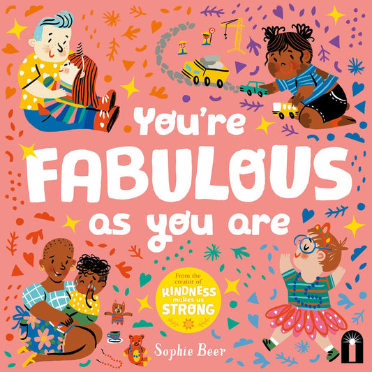 You're Fabulous as You Are (encourages self-expression)